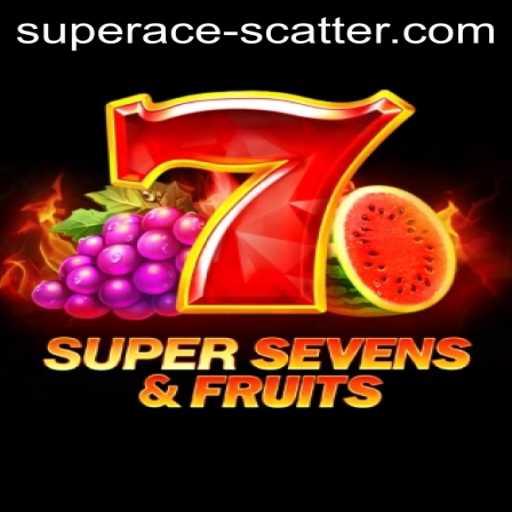 Exploring the Excitement of 7SuperSevensFruits and the Thrill of Super Ace Scatter