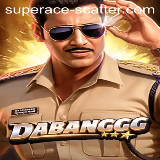 DABANGGG: Master the Game with Super Ace Scatter