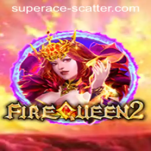 FireQueen2: A Thrilling Adventure with the Super Ace Scatter Feature