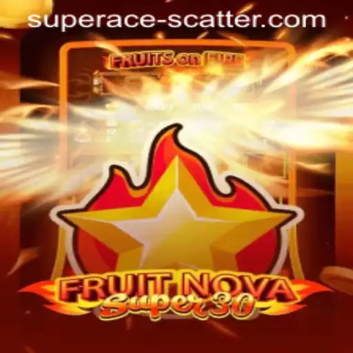 Exploring FruitrNovaSupe30: The Exciting World of Super Ace Scatter