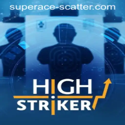 HighStriker: The Thrilling New Game Featuring Super Ace Scatter