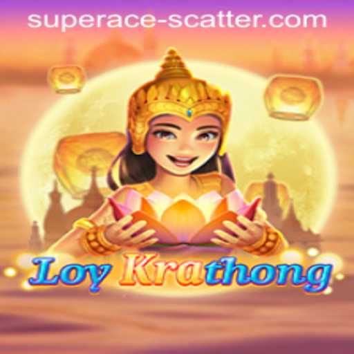 Explore the Exciting World of LoyKrathong: Unravel the Magic of Super Ace Scatter