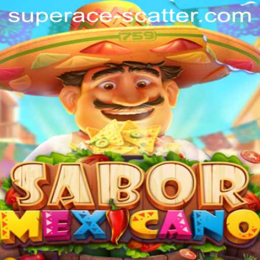 Exploring the Excitement of SaborMexicano and the Super Ace Scatter Feature