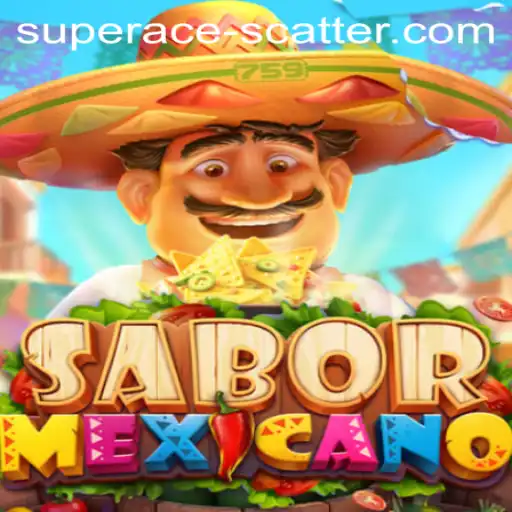 Exploring the Excitement of SaborMexicano and the Super Ace Scatter Feature