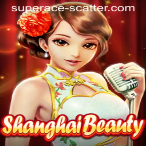 Exploring the Thrills of ShanghaiBeauty: A Dive into the Super Ace Scatter